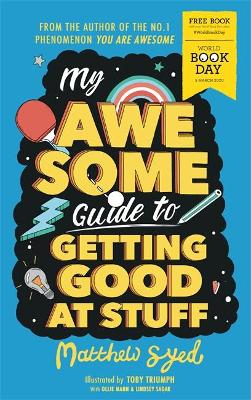 Book cover for My Awesome Guide to Getting Good at Stuff