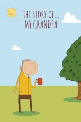 Cover of The Story of My Grandpa