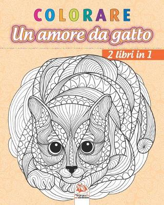 Book cover for colorare - Un amore da gatto - 2 libri in 1