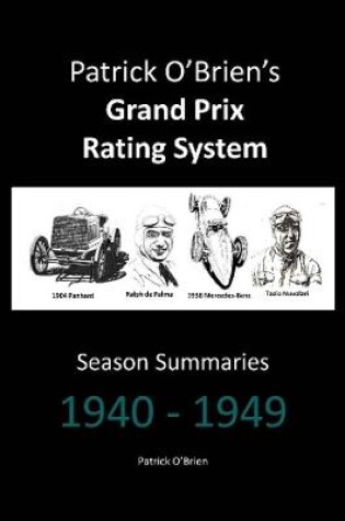 Cover of Patrick O'brien's Grand Prix Rating System: Season Summaries 1940-1949
