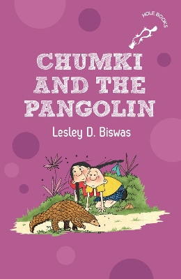 Book cover for Chumki and the Pangolin (hOle books)