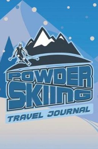 Cover of Powder Skiing Travel Journal