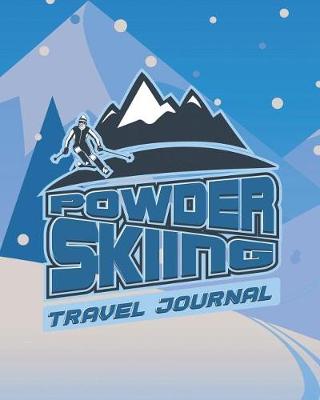 Book cover for Powder Skiing Travel Journal