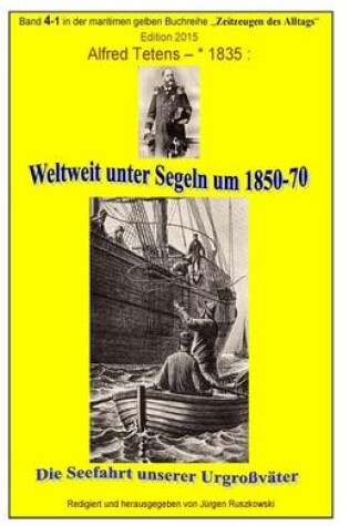 Cover of Weltweit unter Segeln um 1850-70 - Die Seefahrt unserer Urgrossvaeter