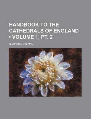 Book cover for Handbook to the Cathedrals of England (Volume 1, PT. 2)