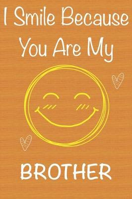Cover of I Smile Because You Are My Brother