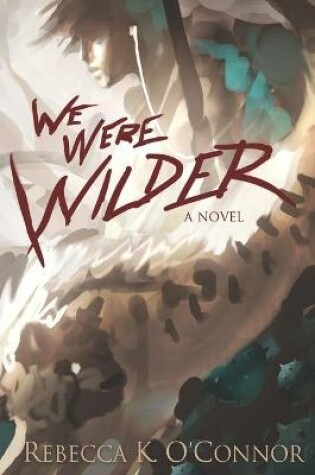 Cover of We Were Wilder