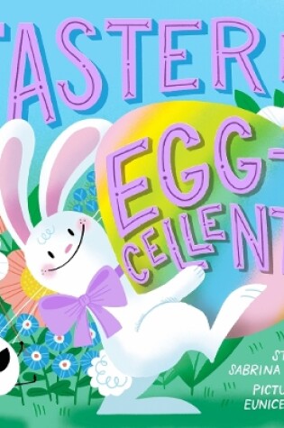 Cover of Easter Is Egg-cellent! (A Hello!Lucky Book)