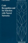 Book cover for Code Recognition and Set Selection with Neural Networks