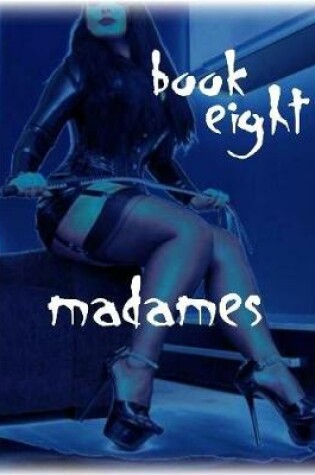 Cover of Madames - Book Eight