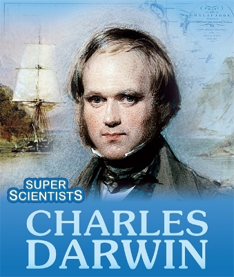 Book cover for Super Scientists: Charles Darwin