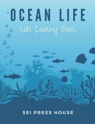 Book cover for Ocean Life Kids Coloring Book