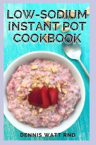 Cover of Low-Sodium Instant Pot Cookbook