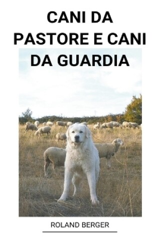 Cover of Cani da pastore e Cani da guardia