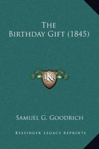 Cover of The Birthday Gift (1845)