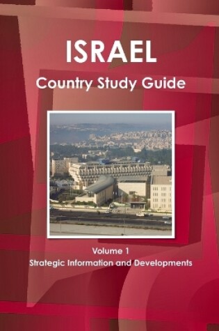 Cover of Israel Country Study Guide Volume 1 Strategic Information and Developments