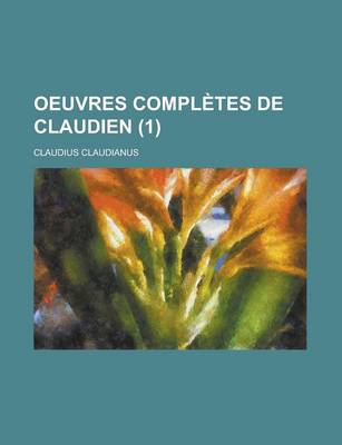 Book cover for Oeuvres Completes de Claudien (1)