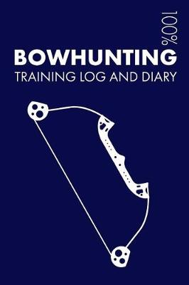 Book cover for Bowhunting Training Log and Diary