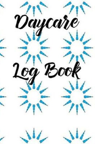 Cover of Daycare Log Book