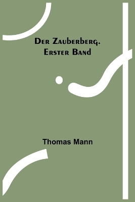 Book cover for Der Zauberberg. Erster Band