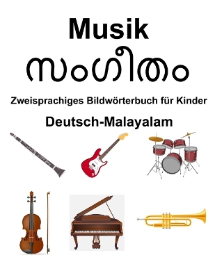 Book cover for Deutsch-Malayalam Musik Zweisprachiges Bildw�rterbuch f�r Kinder