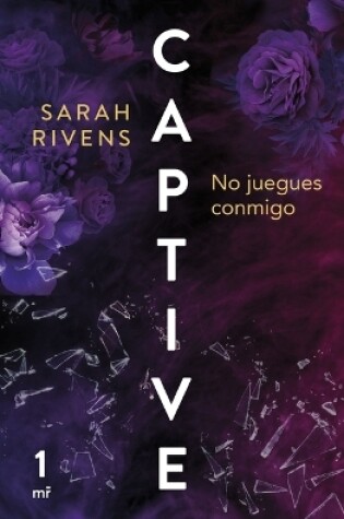 Cover of Captive: No Juegues Conmigo (Dark Romance)