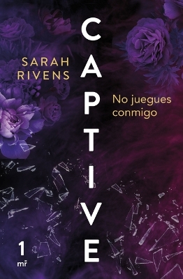 Book cover for Captive: No Juegues Conmigo (Dark Romance)