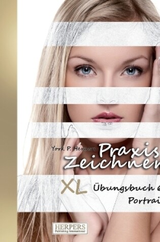 Cover of Praxis Zeichnen - XL Übungsbuch 6