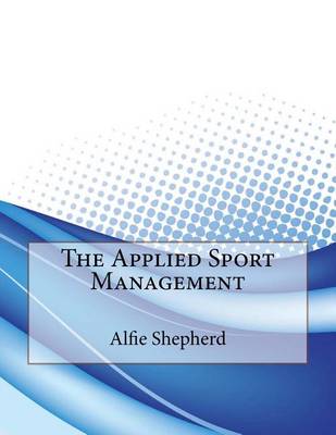 Book cover for The Applied Sport Management