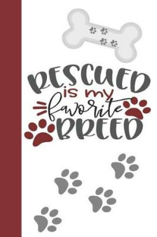 Cover of Rescued Is My Favorite Breed