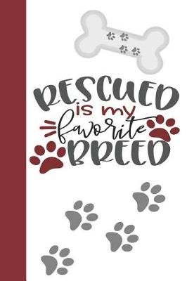 Book cover for Rescued Is My Favorite Breed