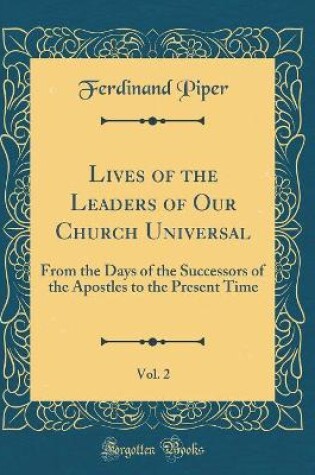 Cover of Lives of the Leaders of Our Church Universal, Vol. 2