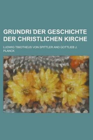 Cover of Grundri Der Geschichte Der Christlichen Kirche