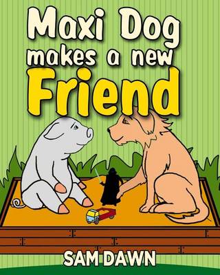 Book cover for Maxi Dog Makes a New Friend