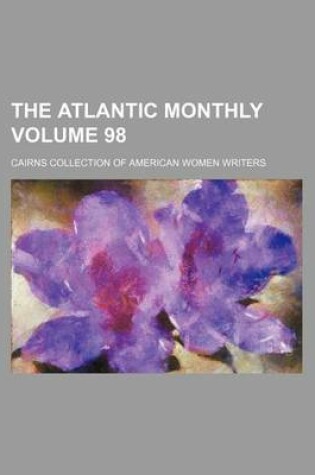 Cover of The Atlantic Monthly Volume 98