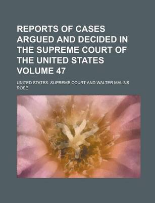 Book cover for Reports of Cases Argued and Decided in the Supreme Court of the United States Volume 47