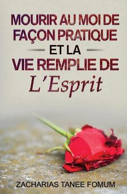Book cover for Mourir au Moi de Facon Pratique et la Vie Remplie de L'Esprit