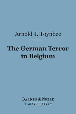 Book cover for The German Terror in Belgium (Barnes & Noble Digital Library)