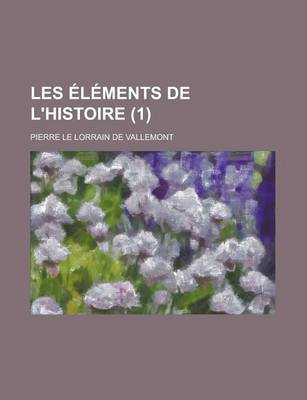 Book cover for Les Elements de L'Histoire (1 )