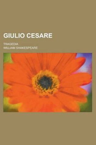 Cover of Giulio Cesare; Tragedia