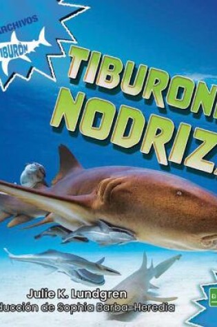 Cover of Tiburones Nodriza (Nurse Sharks)