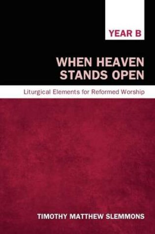 Cover of When Heaven Stands Open, Year B