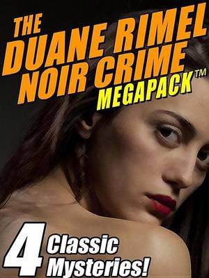 Book cover for The Duane Rimel Noir Crime Megapack (TM)