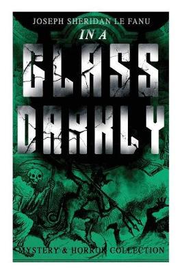 Book cover for IN A GLASS DARKLY (Mystery & Horror Collection)