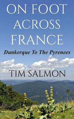 Book cover for On Foot Across France - Dunkerque To The Pyrenees