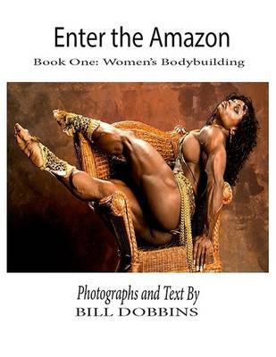 Book cover for Enter the Amazon - Book One: Women's Bodybuilding