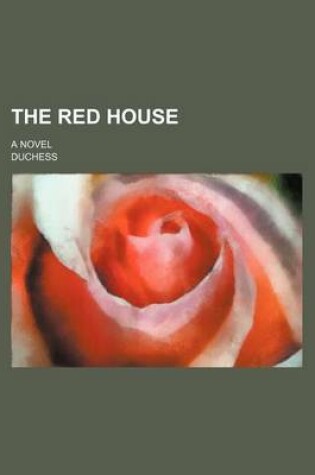 Cover of The Red House; A Novel
