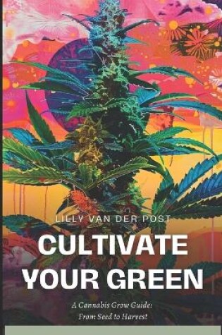 Cover of Cultivate your Green