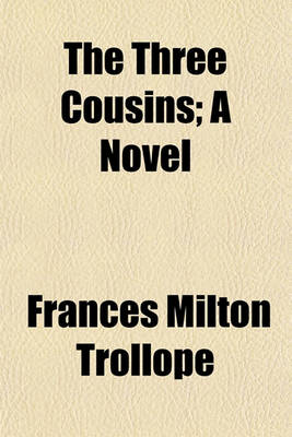 Book cover for The Three Cousins; A Novel
