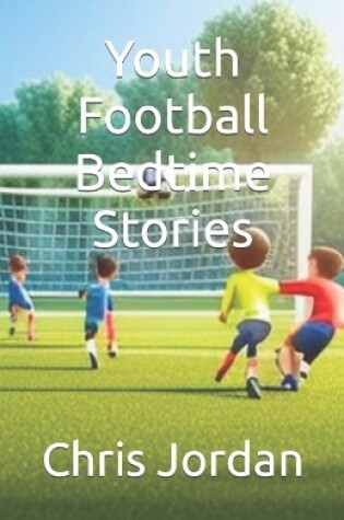 Cover of Youth Football Bedtime Stories